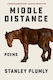 Middle Distance Poems Stanley Plumly 0125
