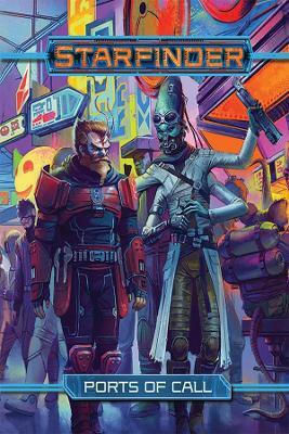 Starfinder Rpg Ports Of Call Jason Keeley Paizo Publishing