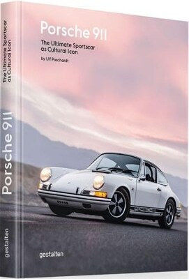 Porsche 911 The Ultimate Sportscar As Cultural Icon Ulf Poschardt