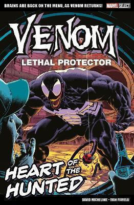 Marvel Select Venom Lethal Protector Heart Of The Hunted David Michelinie Books