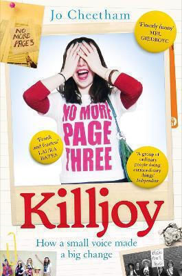 Killjoy How A Small Voice Made A Big Change Jo Cheetham 0528