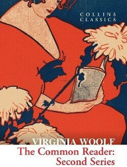 The Common Reader Second Series Collins Classics Virginia Woolf