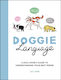 Doggie Language A Dog Lover's Guide To Understanding Your Best Friend Lili Chin Publishers 1229