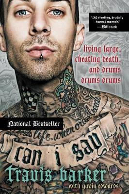 Can I Say: Living Large, Cheating Death, And Drums, Drums, Drums Gavin Edwards William Morrow