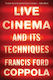 Live Cinema And Its Techniques Francis Ford Coppola 0810