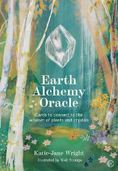 Earth Alchemy Oracle Cards To Connect To The Wisdom Of Plants And Crystals Katie-jane Wright Publishing