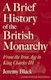 A Brief History Of The British Monarchy From The Iron Age To King Charles Iii Jeremy 0514