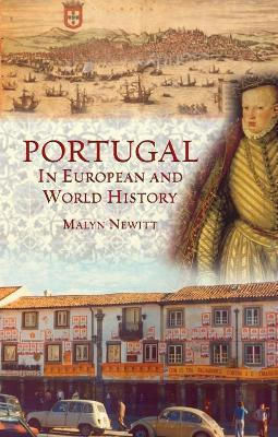 Portugal In European And World History Malyn Newitt