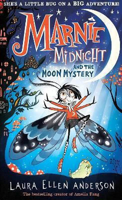 Marnie Midnight And The Moon Mystery Marnie Midnight Book 1 Laura Ellen Anderson