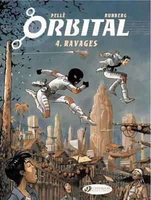 Orbital 4 Ravages Sylvain Runberg, Vol. 4 Orbital 4 Ravages Sylvain Runberg, Vol. 4