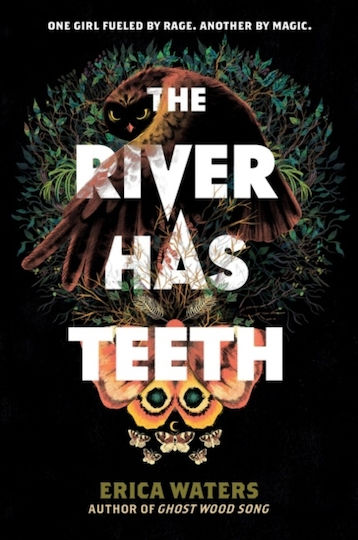 The River Has Teeth Erica Waters The River Has Teeth Erica Waters