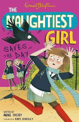 The Naughtiest Girl: Naughtiest Girl Saves The Day: Book 7 Anne Digby 's Books 2014