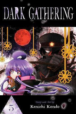 Dark Gathering Vol 5 Kenichi Kondo Subs Of Shogakukan Inc Vol. 5