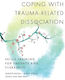 Coping With Trauma-related Dissociation Skills Training For Patients And Therapists Onno Van Der Hart 0401