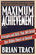 Maximum Achievement Strategies And Skills That Will Unlock Your Hidden Powers To Succeed Brian Tracy