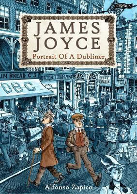 James Joyce Portrait Of A Dubliner Alfonso Zapico James Joyce Portrait Of A Dubliner Alfonso Zapico