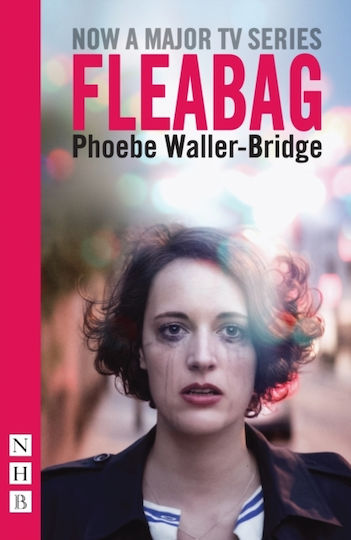 Fleabag: The Original Play (nhb Modern Plays) Phoebe Waller-bridge Nick Hern Books