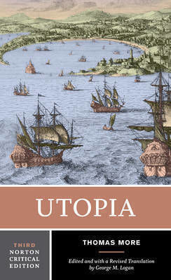 Utopia: A Norton Critical Edition Thomas More