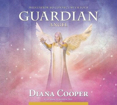Meditation To Connect With Your Guardian Angel Diana Cooper Ltd Meditation To Connect With Your Guardian Angel Diana Cooper Ltd