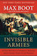 Invisible Armies An Epic History Of Guerrilla Warfare From Ancient Times To The Present Max Boot 1108