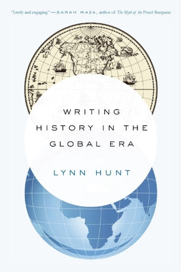 Writing History In The Global Era Lynn Hunt 0911 Writing History In The Global Era Lynn Hunt 0911