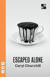 Escaped Alone Caryl Churchill