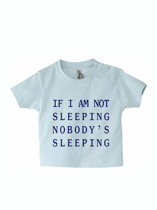 Παιδικό T-shirt Κοντομάνικο Baby blue If I Am Not Sleeping, Nobody Is Sleeping