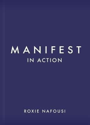 Manifest in Action Unlock Your Limitless Potential Roxie Nafousi