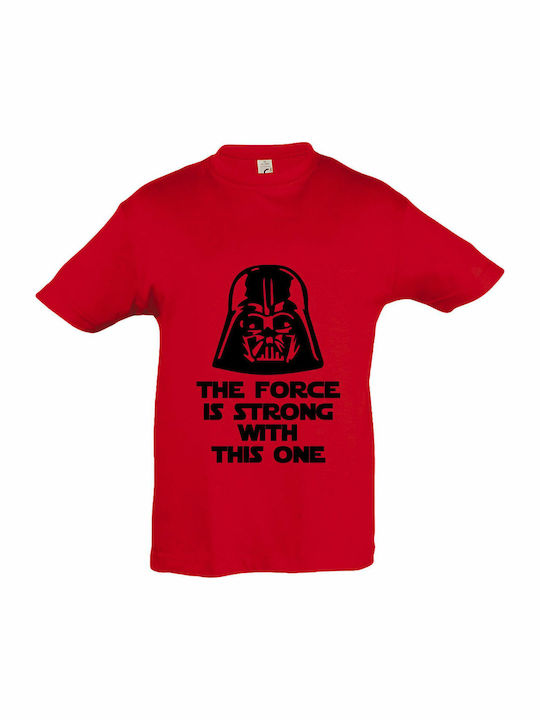 Kids' T-shirt Red The Force Is Strong With This...