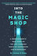 Into The Magic Shop