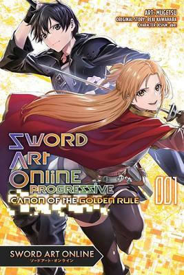 Sword Art Online Progressive Canon Of The Golden Rule Vol 1 Manga Reki Kawahara