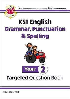 Ks1 English Year 2 Grammar Punctuation Spelling Targeted Question Book With Answers Cgp Books Ltd Cgp
