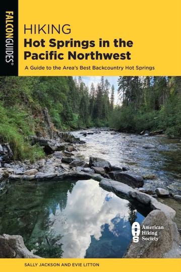 Hiking Hot Springs In The Pacific Northwest A Guide To The Area's Best Backcountry Hot Springs Sally Jackson 1128