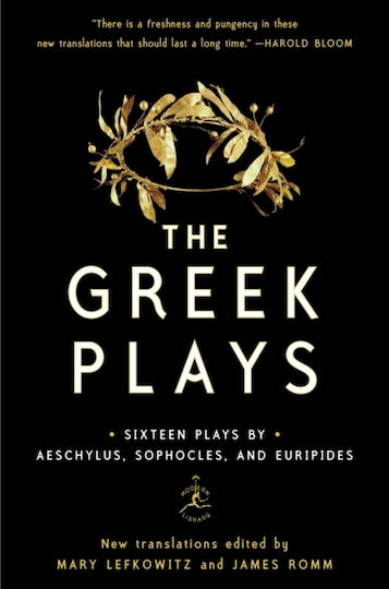 Greek Plays Sixteen Plays By Aeschylus Sophocles And Euripides