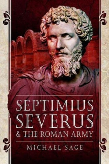 Septimius Severus And The Roman Army Sage Michael