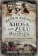 Britain Against The Xhosa And Zulu Peoples Lord Chelmsford's South African Campaigns Stephen Manning