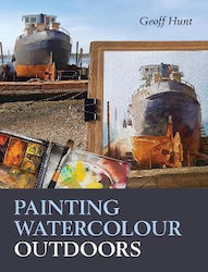 Painting Watercolour Outdoors Geoff Hunt