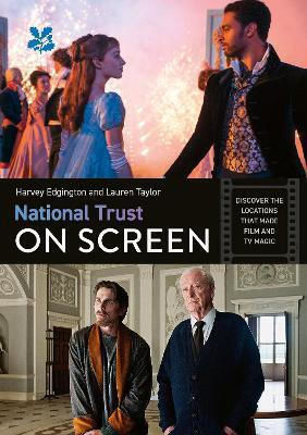 National Trust On Screen Discover The Locations That Made Film And Tv Magic Lauren Taylor