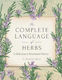 The Complete Language Of Herbs A Definitive And Illustrated History Edition S Theresa Dietz Wellfleet Press,u.s 0201