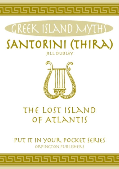 Santorini Thira The Lost Island Of Atlantis Jill Dudley
