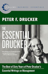 The Essential Drucker The Best Of Sixty Years Of Peter Drucker's Essential Writings On Management 368p