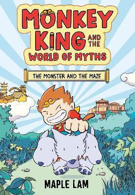 Monkey King And The World Of Myths The Monster And The Maze Book 1 Maple Lam S Books 0409 Monkey King And The World Of Myths The Monster And The Maze Book 1 Maple Lam S Books 0409