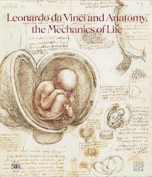 Leonardo Da Vinci And Anatomy The Mechanics Of Life Editions Paris 1120