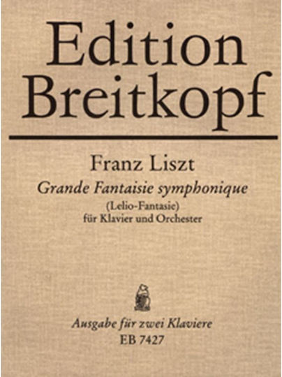 Franz Liszt Grande Fantaisie Symphonie Fur Klavier Und Orchester Breitkopf Publications