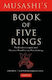 Musashi's Book Of Five Rings The Definitive Interpretation Of Miyamoto Musashi's Classic Book Of Strategy Stephen F Kaufman 0115