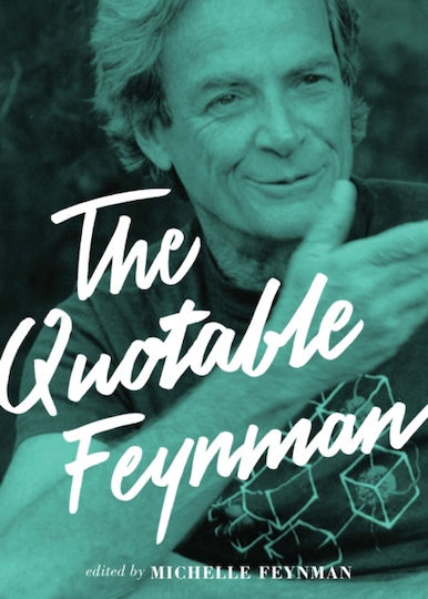 Quotable Feynman Quotable Feynman