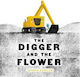 Digger And The Flower