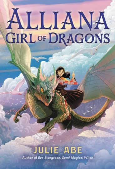 Alliana Girl Of Dragons Julie Abe Little Young Readers 0514