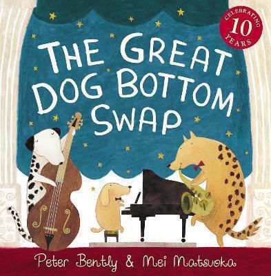 The Great Dog Bottom Swap 10th Anniversary Edition Peter Bently