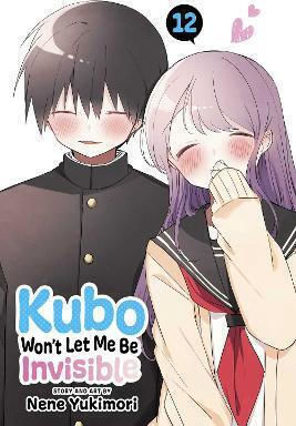 Kubo Won't Let Me Be Invisible Vol 12 Nene Yukimori Subs Of Shogakukan Inc